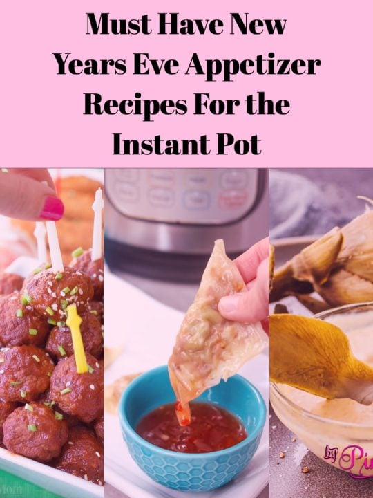 Must Have New Years Eve Appetizer Recipes For the Instant Pot