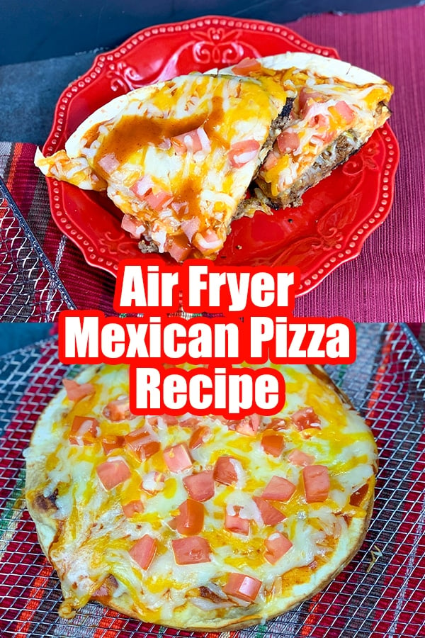 Air Fryer Mexican Pizza (Taco Bell Copycat) - Recipe Diaries