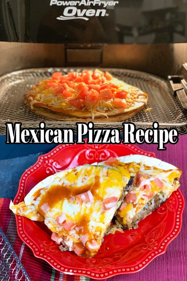 AIR FRYER MEXICAN PIZZA RECIPE + Tasty Air Fryer Recipes